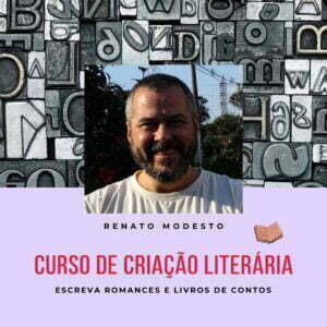 Curso de Criação Literária, por Renato Modesto
