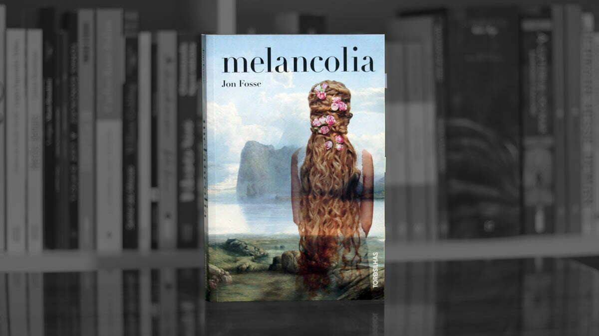 Melancolia, de Jon Fosse (Eduardo Tognon)