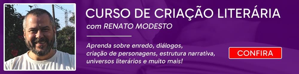 Curso Criação Literária, por Renato Modesto