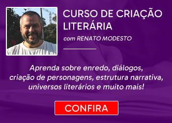 Curso Criação Literária, por Renato Modesto